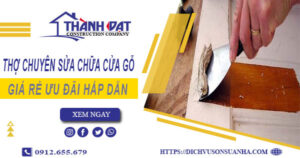 Báo giá phí sửa chữa cửa gỗ tại Thủ Dầu Một【Ưu Đãi 20%】