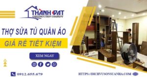 Báo giá chi phí sửa tủ quần áo tại Cam Ranh【Tiết kiệm 10%】