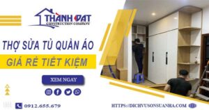 Báo giá chi phí thợ sửa tủ quần áo tại Củ Chi【Tiết kiệm 10%】