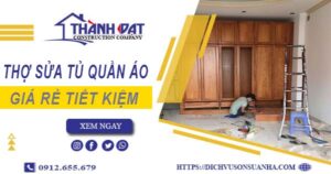 Báo giá chi phí sửa tủ quần áo tại Đồng Nai【Tiết kiệm 10%】