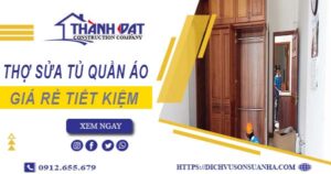 Báo giá chi phí thợ sửa tủ quần áo tại Hà Nội【Tiết kiệm 10%】
