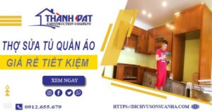 Báo giá chi phí sửa tủ quần áo tại Long An【Tiết kiệm 10%】