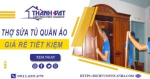 Báo giá chi phí sửa tủ quần áo tại Long Thành【Tiết kiệm 10%】