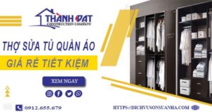 Báo giá chi phí thợ sửa tủ quần áo tại quận 4【Tiết kiệm 10%】