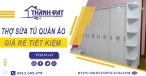 Báo giá chi phí thợ sửa tủ quần áo tại quận 7【Tiết kiệm 10%】