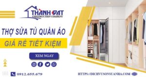 Báo giá chi phí thợ sửa tủ quần áo tại Tân Bình【Tiết kiệm 10%】
