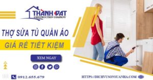 Báo giá chi phí sửa tủ quần áo tại Tp Tân An【Tiết kiệm 10%】