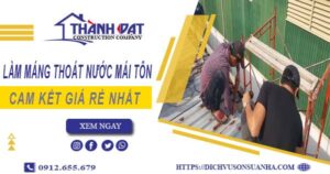 Báo giá làm máng thoát nước mái tôn tại KCN Cát Lái giá rẻ
