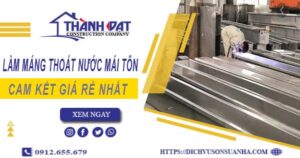 Báo giá làm máng thoát nước mái tôn tại KCN Tân Đông Hiệp