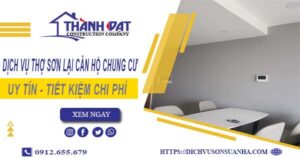 Dịch vụ thợ sơn lại căn hộ chung cư tại Nhà Bè【Ưu đãi 20%】
