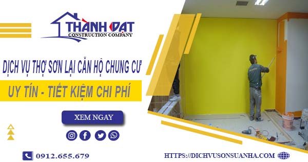 Dịch vụ thợ sơn lại căn hộ chung cư tại Quận 12【Ưu đãi 20%】