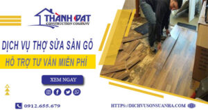 Báo giá chi phí dịch vụ thợ sửa sàn gỗ tại Củ Chi【Chỉ 199K】