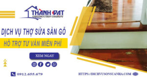 Báo giá chi phí dịch vụ thợ sửa sàn gỗ tại Hóc Môn【Chỉ 199K】