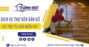 Báo giá chi phí dịch vụ thợ sửa sàn gỗ tại Nhà Bè【Chỉ 199K】