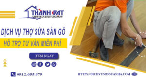 Báo giá chi phí dịch vụ thợ sửa sàn gỗ tại Phú Nhuận【Chỉ 199K】