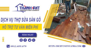 Báo giá chi phí dịch vụ thợ sửa sàn gỗ tại Tân Phú【Chỉ 199K】