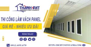 Bảng giá thi công làm vách Panel tại Bình Chánh【Giảm 10%】