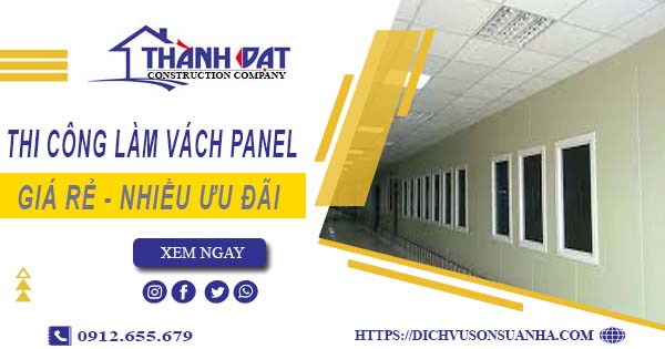 Bảng giá thi công làm vách Panel tại Bình Chánh【Giảm Giá 10%】