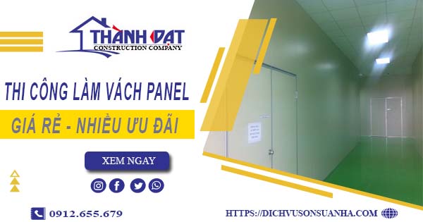 Bảng giá thi công làm vách Panel tại Đồng Nai【Giảm Giá 10%】