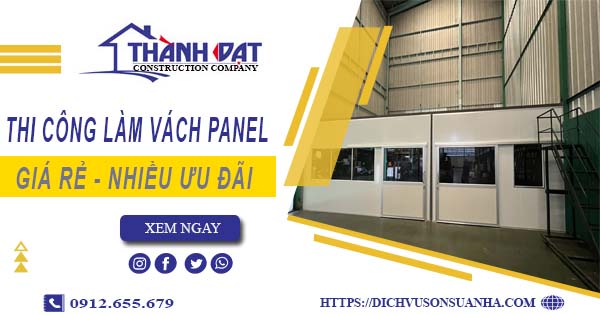 Bảng giá thi công làm vách Panel tại Hóc Môn【Giảm Giá 10%】
