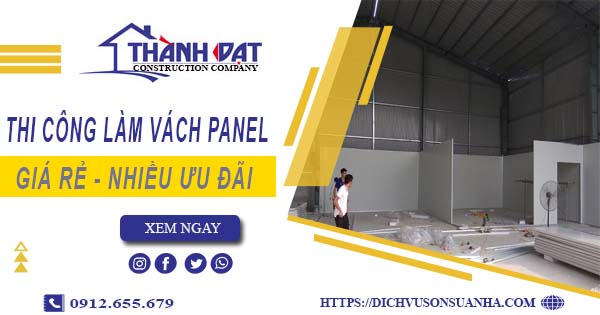 Bảng giá thi công làm vách Panel tại Long Khánh【Giảm Giá 10%】