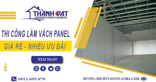 Bảng giá thi công làm vách Panel tại Nhơn Trạch【Giảm Giá 10%】