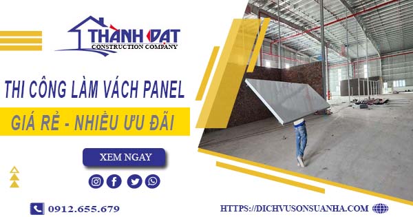 Bảng giá thi công làm vách Panel tại Quận 12【Giảm Giá 10%】