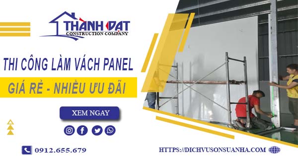 Bảng giá thi công làm vách Panel tại Tân Uyên【Giảm Giá 10%】