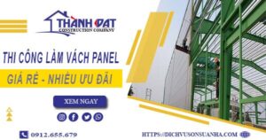 Bảng giá thi công làm vách panel tại Thuận An【Giảm giá 10%】