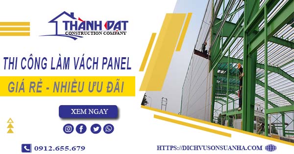 Bảng giá thi công làm vách Panel tại Thuận An【Giảm Giá 10%】