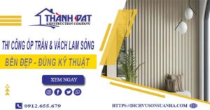 Giá thi công ốp trần & vách lam sóng tại Bến Cát【Chỉ 199k/m】