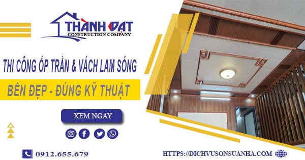 Giá thi công ốp trần & vách lam sóng tại Bình Thạnh【Chỉ 199k/m】