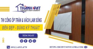 Giá thi công ốp trần & vách lam sóng tại Gò Vấp【Chỉ 199k/m】