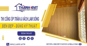 Thi công ốp trần & vách lam sóng tại Phú Nhuận【Chỉ 199k/m】