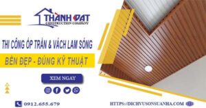 Giá thi công ốp trần & vách lam sóng tại Quận 4【Chỉ 199k/m】