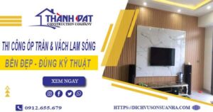 Giá thi công ốp trần & vách lam sóng tại Quận 9【Chỉ 199k/m】