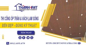 Giá thi công ốp trần & vách lam sóng tại Vũng Tàu【Chỉ 199k/m】