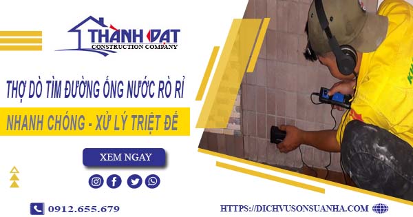 Thợ dò tìm đường ống nước rò rỉ tại Bình Chánh【Giá chỉ từ 999k】
