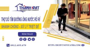 Thợ dò tìm đường ống nước rò rỉ tại Gò Vấp【Giá chỉ từ 999k】