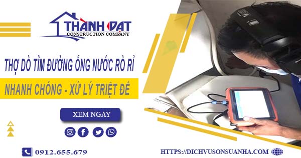 Thợ dò tìm đường ống nước rò rỉ tại Hóc Môn【Giá chỉ từ 999k】