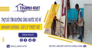 Thợ dò tìm đường ống nước rò rỉ tại Long Thành【Giá chỉ từ 999k】