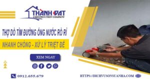 Thợ dò tìm đường ống nước rò rỉ tại Nhơn Trạch【Giá chỉ từ 999k】