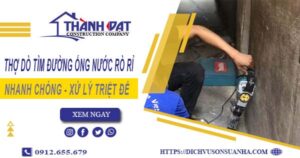 Thợ dò tìm đường ống nước rò rỉ tại Quận 3【Giá chỉ từ 999k】