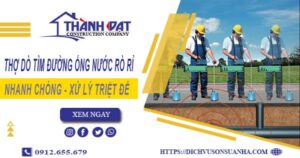 Thợ dò tìm đường ống nước rò rỉ tại Quận 8【Giá chỉ từ 999k】