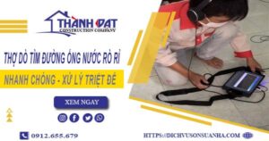 Thợ dò tìm đường ống nước rò rỉ tại Tân Bình -【Chỉ từ 999K】