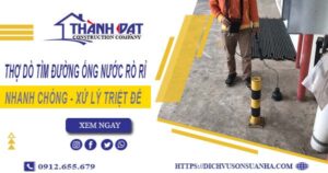 Thợ dò tìm đường ống nước rò rỉ tại Thủ Dầu Một【Chỉ 999K】