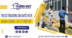 Thợ dò tìm đường ống nước rò rỉ tại Thuận An -【Chỉ từ 999k】