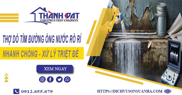 Thợ dò tìm đường ống nước rò rỉ tại TpHCM【Giá chỉ từ 999k】