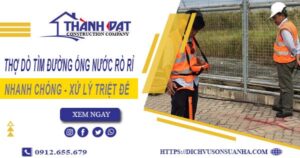 Thợ dò tìm đường ống nước rò rỉ tại Vũng Tàu【Giá chỉ từ 999k】