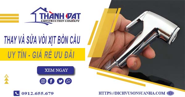 Báo giá thay và sửa vòi xịt bồn cầu tại Biên Hoà【Ưu Đãi 20%】